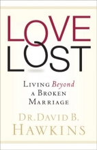 Cover art for Love Lost: Living Beyond a Broken Marriage