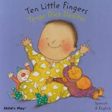 Cover art for Ten Little Fingers/Tengo Diez Deditos (Dual Language Baby Board Books- English/Spanish)