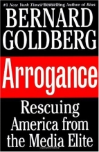 Cover art for Arrogance: Rescuing America From the Media Elite