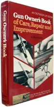 Cover art for Gun Owner's Book of Care, Repair and Improvement