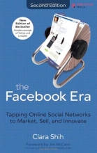 Cover art for The Facebook Era: Tapping Online Social Networks to Market, Sell, and Innovate (2nd Edition)