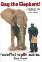 Cover art for Bag the Elephant!: How to Win and Keep Big Customers