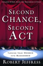 Cover art for Second Chance, Second Act: Turning Your Messes into Successes