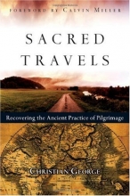 Cover art for Sacred Travels: Recovering the Ancient Practice of Pilgrimage