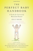 Cover art for The Perfect Baby Handbook: A Guide for Excessively Motivated Parents