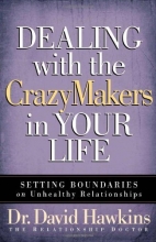 Cover art for Dealing with the CrazyMakers in Your Life: Setting Boundaries on Unhealthy Relationships