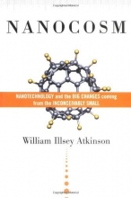 Cover art for Nanocosm: Nanotechnology and the Big Changes Coming from the Inconceivably Small