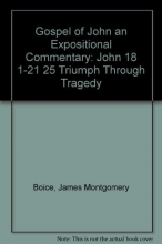 Cover art for Gospel of John an Expositional Commentary: John 18 1-21 25 Triumph Through Tragedy