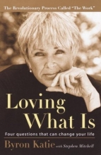 Cover art for Loving What Is: Four Questions That Can Change Your Life