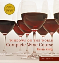 Cover art for Windows on the World Complete Wine Course: 2007 Edition (Kevin Zraly's Complete Wine Course)