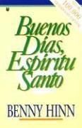 Cover art for Buenos Dias, Espiritu Santo / Good Morning, Holy Spirit (Spanish Edition)