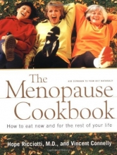 Cover art for The Menopause Cookbook: How to Eat Now and for the Rest of Your Life