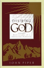 Cover art for Desiring God: Meditations of a Christian Hedonist (10th Anniversary Expanded Edition)