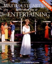 Cover art for Martha Stuart's Better Than You at Entertaining (A Parody)
