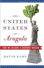Cover art for The United States of Arugula: How We Became a Gourmet Nation