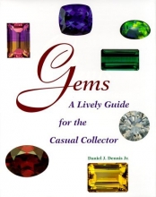Cover art for Gems: A Lively Guide for the Casual Collector (Rocks, Minerals and Gemstones)