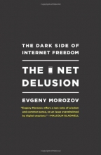 Cover art for The Net Delusion: The Dark Side of Internet Freedom