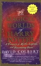Cover art for The Magical Worlds of Harry Potter: A Treasury of Myths, Legends, and Fascinating Facts
