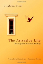 Cover art for The Attentive Life: Discerning God's Presence in All Things