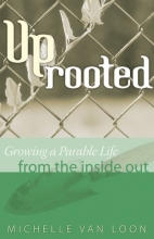 Cover art for Uprooted: Growing a Parable Life from the Inside Out