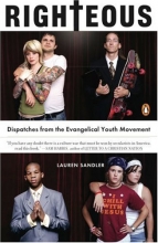 Cover art for Righteous: Dispatches from the Evangelical Youth Movement