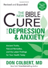 Cover art for The New Bible Cure For Depression & Anxiety: Ancient Truths, Natural Remedies, and the Latest Findings for Your Health Today (New Bible Cure (Siloam))