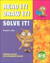Cover art for Read It! Draw It! Solve It! Problem Solving for Intermediate Grades, Grades 4-5