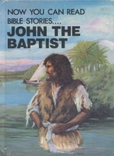 Cover art for John the Baptist (Now You Can Read- Bible Stories)