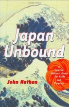 Cover art for Japan Unbound: A Volatile Nation's Quest for Pride and Purpose
