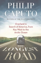 Cover art for The Longest Road: Overland in Search of America, from Key West to the Arctic Ocean