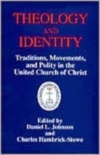 Cover art for Theology and Identity: Traditions, Movements, and Polity in the United Church of Christ