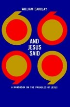 Cover art for And Jesus Said: A Handbook on the Parables of Jesus