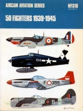 Cover art for Fifty Fighters, 1938-45: v. 2 (Aircam Aviation)