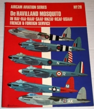 Cover art for De Havilland Mosquito in RAF, FAA, RAAF, SAAF, RNZAF, RCAF, USAAF, French & Foreign Service (Aircam Aviation Series No. 28)