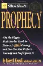 Cover art for Rich Dad's Prophecy: Why the Biggest Stock Market Crash in History Is Still Coming...and How You Can Prepare Yourself and Profit from It!