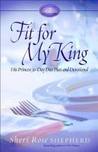 Cover art for Fit for My King: His Princess 30-Day Diet Plan and Devotional