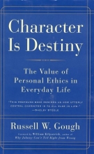 Cover art for Character Is Destiny: The Value of Personal Ethics in Everyday Life