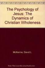 Cover art for The Psychology of Jesus: The Dynamics of Christian Wholeness