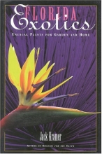 Cover art for Florida Exotics: Unusual Plants for Garden and Home