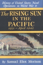 Cover art for The Rising Sun in the Pacific: 1931-August 1942 (History of United States Naval Operations in World War II) (v. 3)