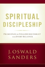 Cover art for Spiritual Discipleship: Principles of Following Christ for Every Believer (Commitment To Spiritual Growth)