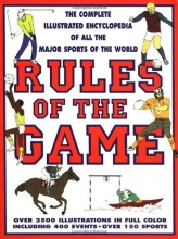 Cover art for Rules Of The Game: The Complete Illustrated Encyclopedia of All the Sports of the World
