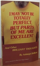 Cover art for I May Not Be Totally Perfect, but Parts of Me Are Excellent (Brilliant Thoughts Series, No. 1)