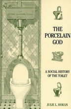 Cover art for The Porcelain God: A Social History of the Toilet