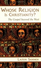 Cover art for Whose Religion Is Christianity?: The Gospel beyond the West
