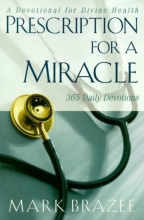 Cover art for Prescription for a Miracle: A Daily Devotional for Divine Health