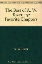 Cover art for The Best of A. W. Tozer: 52 favorite chapters