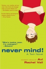 Cover art for Never Mind!: A Twin Novel