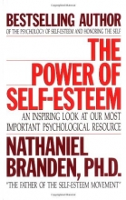 Cover art for The Power of Self-Esteem: An Inspiring Look At Our Most Important Psychological Resource