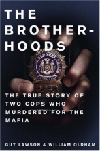 Cover art for Brotherhoods: The True Story of Two Cops Who Murdered for the Mafia